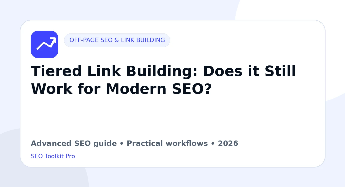 Tiered Link Building: Does it Still Work for Modern SEO?